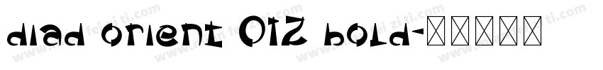diad orient 012 bold字体转换